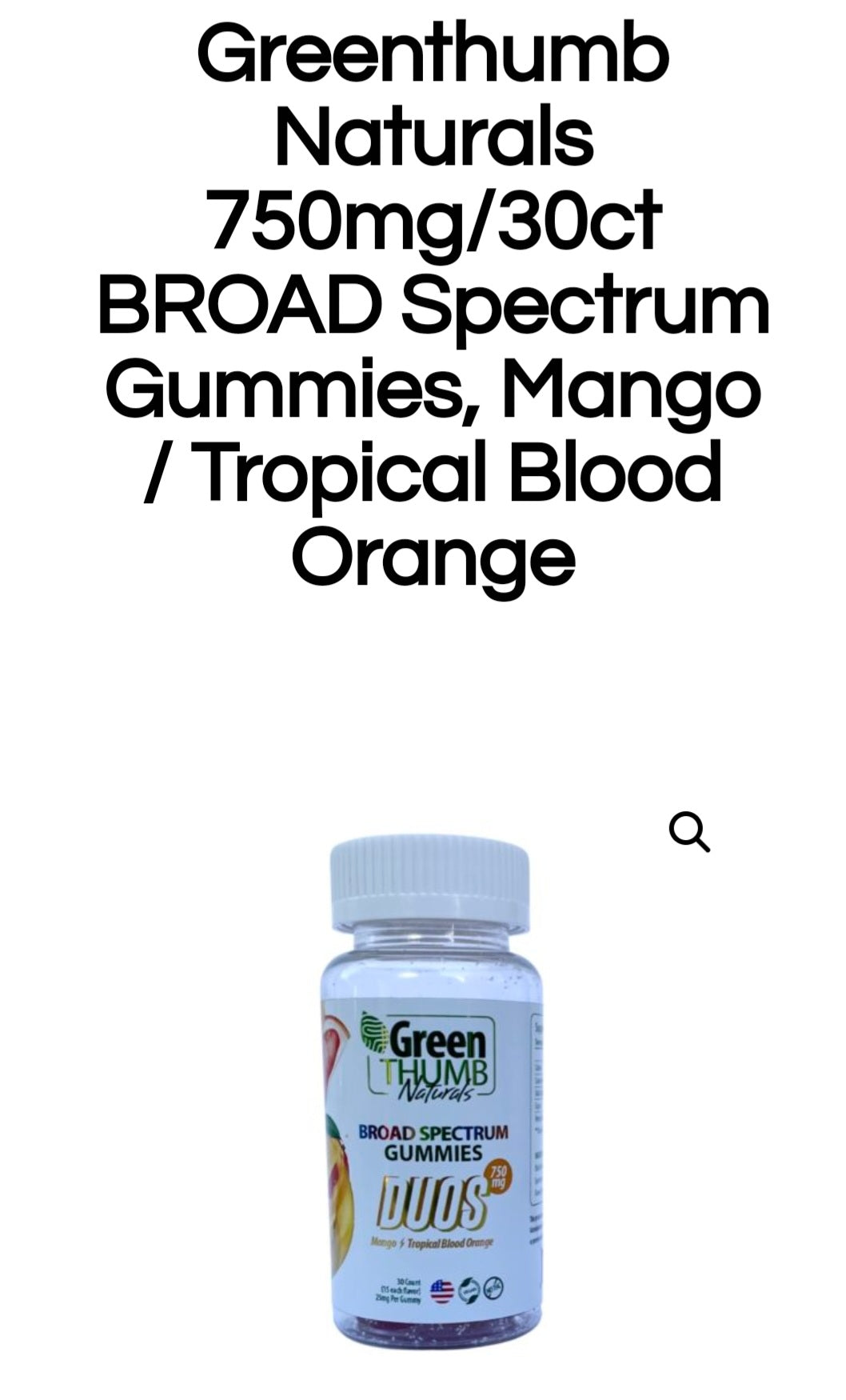 Greenthumb Naturals 750mg/30ct BROAD Spectrum Gummies, Mango / Tropical Blood Orange